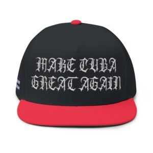 Flat Bill Cap — "Make Cuba Great Again" Embroidered Snapback